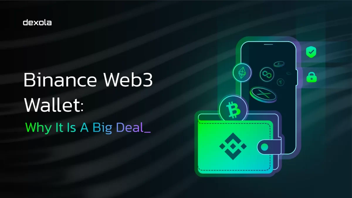 Binance Web3 Wallet: What Is It and Key Benefits - Dexola