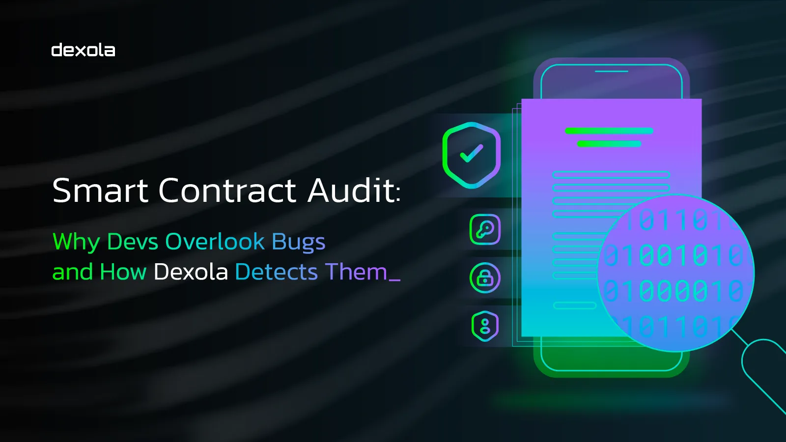Smart Contract Audit: What Is It, Benefits & Process - Dexola - Dexola
