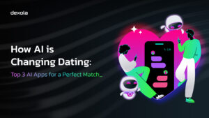 How AI is Changing Dating: Top 3 AI Apps for Perfect Match