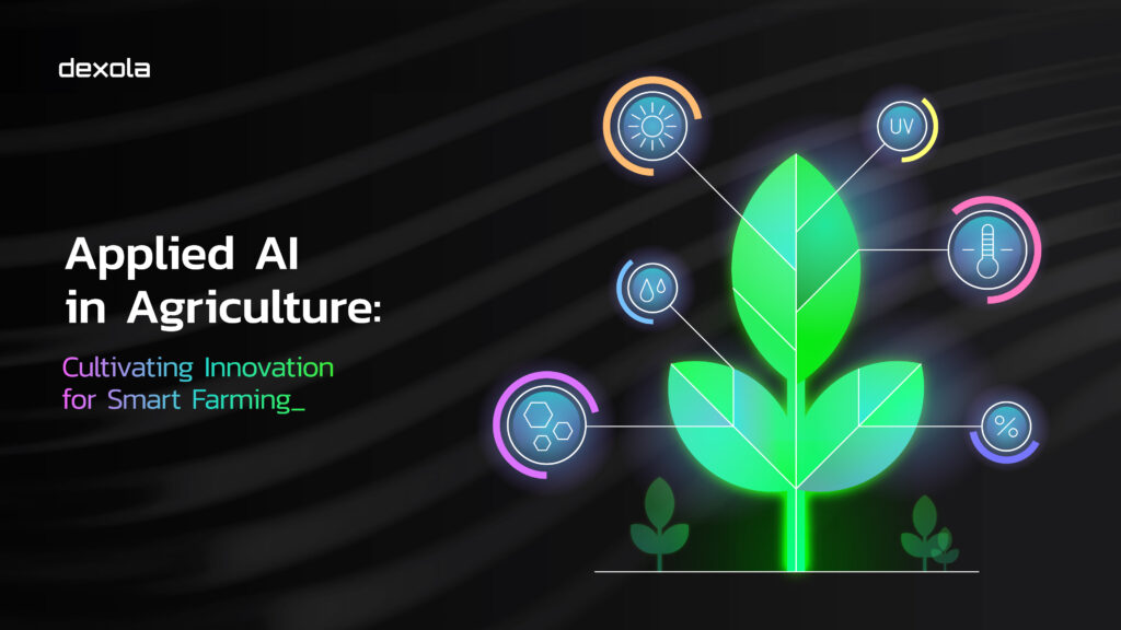 Applied AI in Agriculture: Cultivating Innovation for Smart Farming